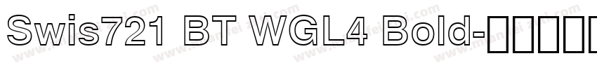 Swis721 BT WGL4 Bold字体转换